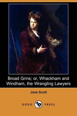 Book cover for Broad Grins; Or, Whackham and Windham, the Wrangling Lawyers (Dodo Press)