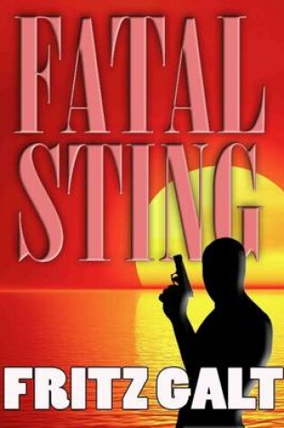 Cover of Fatal Sting: An International Thriller