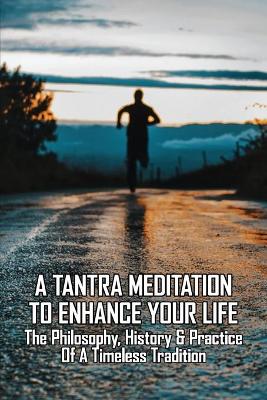 Book cover for A Tantra Meditation To Enhance Your Life