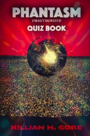 Cover of Phantasm Unauthorized Quiz Book