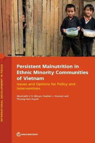 Cover of Persistent malnutrition in ethnic minority communities of Vietnam