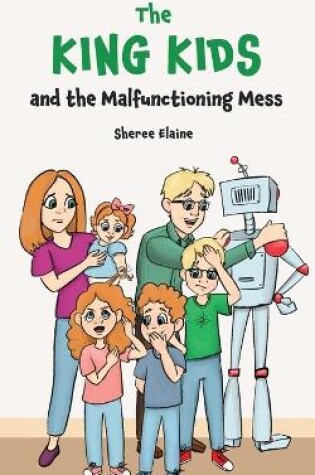 Cover of The King Kids and the Malfunctioning Mess