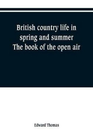 Cover of British country life in spring and summer; the book of the open air