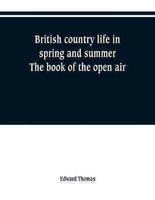 Book cover for British country life in spring and summer; the book of the open air