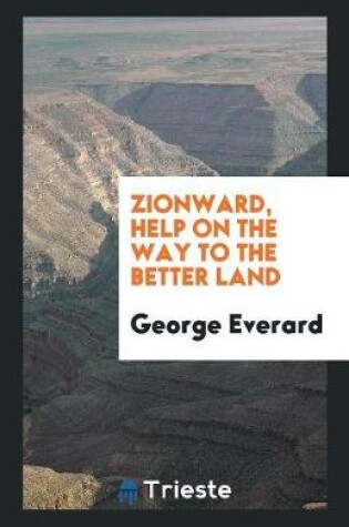 Cover of Zionward, Help on the Way to the Better Land