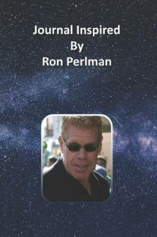 Cover of Journal Inspired by Ron Perlman