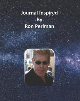 Book cover for Journal Inspired by Ron Perlman