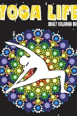 Cover of Yoga Life adult Coloring Book