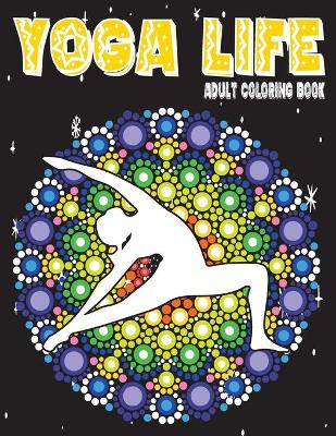 Book cover for Yoga Life adult Coloring Book