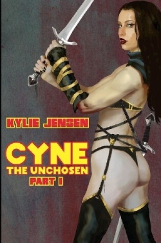 Cover of Cyne - The Unchosen (Part I)