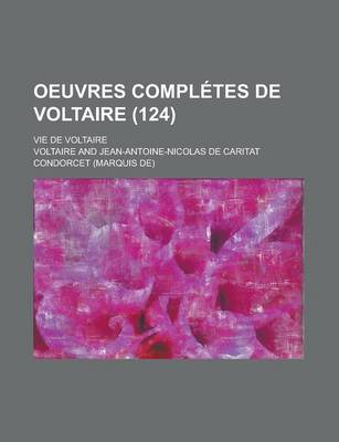 Book cover for Oeuvres Completes de Voltaire; Vie de Voltaire (124 )