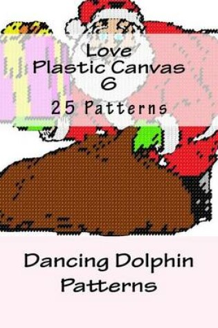 Cover of Love Plastic Canvas 6