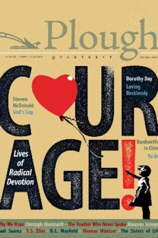Cover of Plough Quarterly No. 12 - Courage