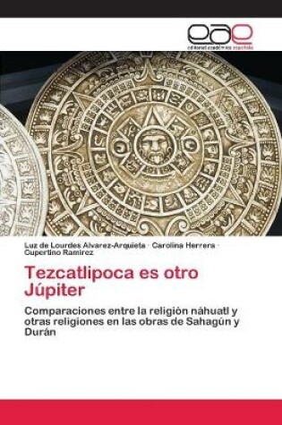 Cover of Tezcatlipoca es otro Jupiter