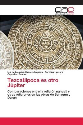 Book cover for Tezcatlipoca es otro Jupiter