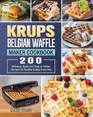 Cover of KRUPS Belgian Waffle Maker Cookbook