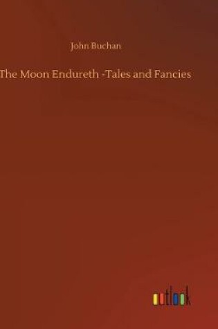 Cover of The Moon Endureth -Tales and Fancies