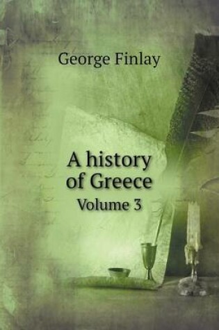 Cover of A history of Greece Volume 3