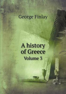 Book cover for A history of Greece Volume 3