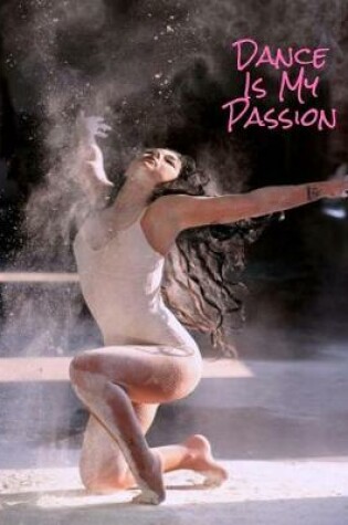 Cover of Dance Is My Passion