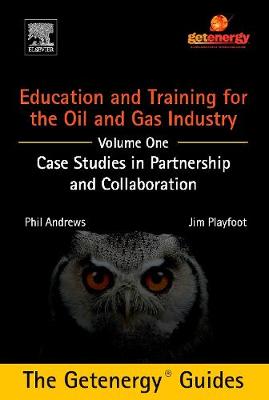 Book cover for Education and Training for the Oil and Gas Industry: Case Studies in Partnership and Collaboration Custom