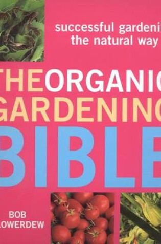 Cover of The Organic Gardening Bible