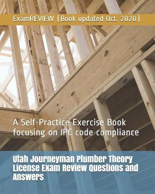 Book cover for Utah Journeyman Plumber Theory License Exam Review Questions and Answers