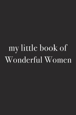 Book cover for My Little Book of Wonderful Women