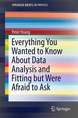 Book cover for Everything You Wanted to Know about Data Analysis and Fitting But Were Afraid to Ask