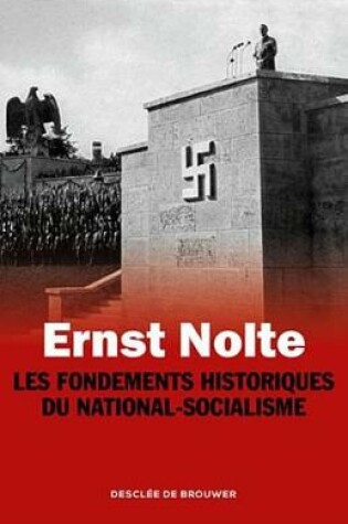 Cover of Les Fondements Historiques Du National-Socialisme