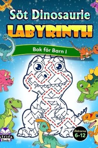 Cover of Söt dinosaurielabyrintbok för barn i åldrarna 6-12