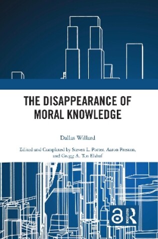 Cover of The Disappearance of Moral Knowledge