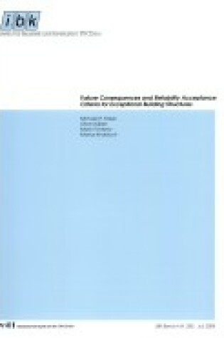 Cover of Failure Consequences and Reliability Acceptance Criteria for Exceptional Building Structures