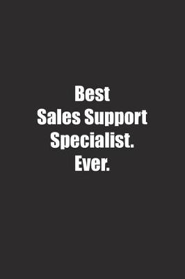 Book cover for Best Sales Support Specialist. Ever.