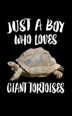 Book cover for Just A Boy Who Loves Giant Tortoises
