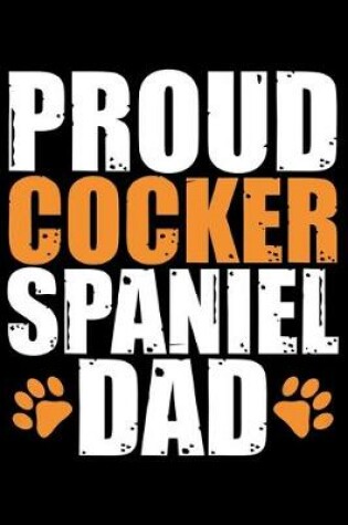 Cover of Proud Cocker Spaniel Dad