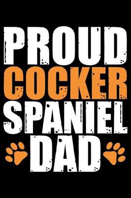 Book cover for Proud Cocker Spaniel Dad