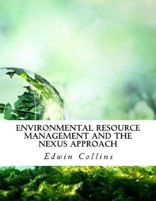 Book cover for Environmental Resource Management and the Nexus Approach