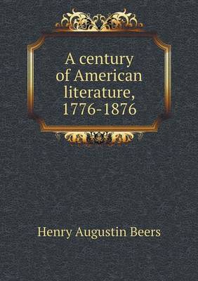 Book cover for A century of American literature, 1776-1876