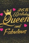 Book cover for 26th Birthday Queen and Fabulous