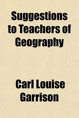 Book cover for Suggestions to Teachers of Geography