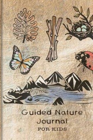 Cover of Guided Nature Journal for Kids