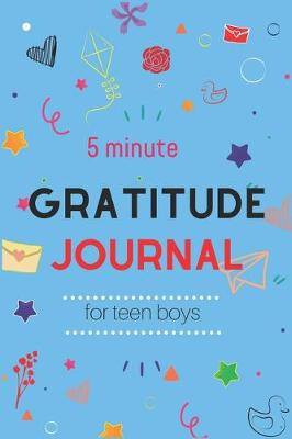 Book cover for 5 Minute Gratitude Journal for Teen Boys