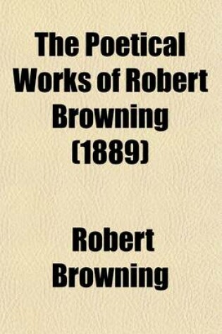 Cover of The Poetical Works of Robert Browning (1889)