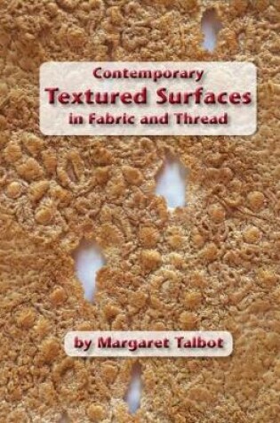 Cover of Contemporary Textured Surfaces in Fabric and Thread