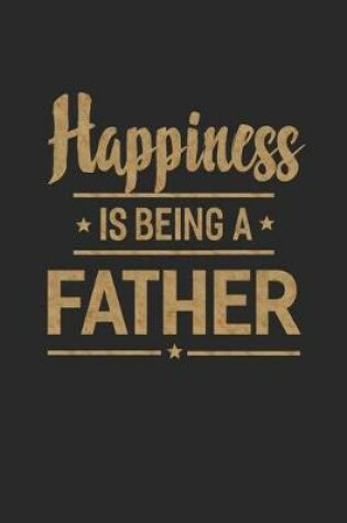 Cover of Happiness Is Being a Father