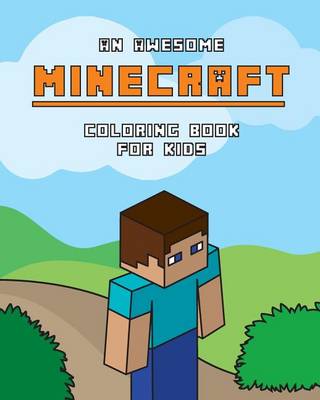 Book cover for An Awesome Minecraft Coloring Booking for Kids