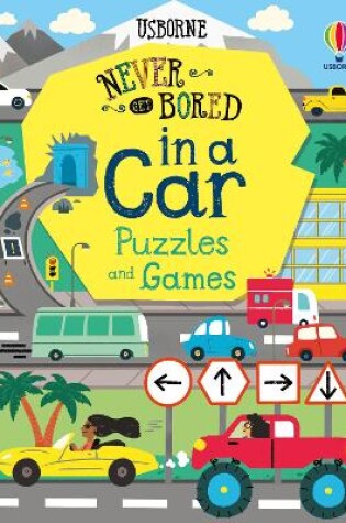 Cover of Never Get Bored in a Car Puzzles & Games