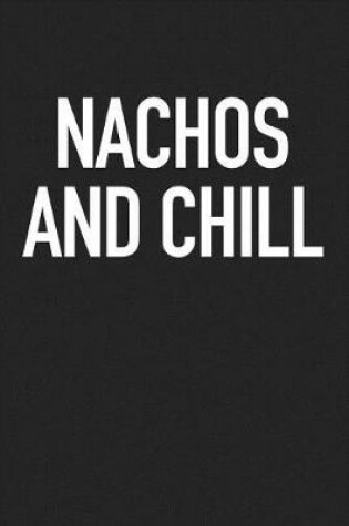 Cover of Nachos and Chill