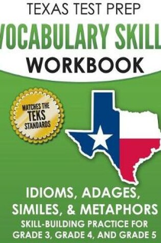 Cover of TEXAS TEST PREP Vocabulary Skills Workbook Idioms, Adages, Similes, & Metaphors